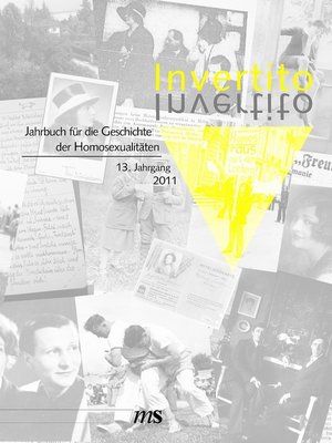 cover image of Invertito. Jahrbuch für die Geschichte der Homosexualitäten / Invertito. 13. Jahrgang 2011